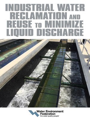 cover image of Industrial Water Reclamation and Reuse to Minimize Liquid Discharge